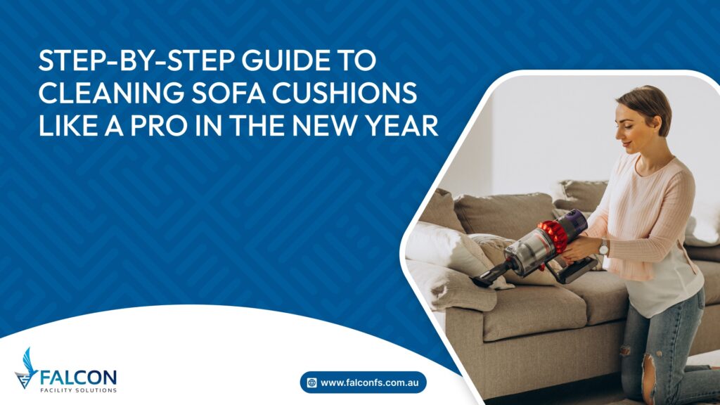 Step-by-Step Guide to Cleaning Sofa Cushions 